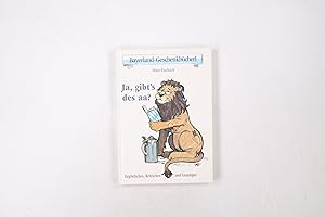 Seller image for JA, GIBT S DES AA?. Ergtzliches, Kritisches und Grantiges for sale by Butterfly Books GmbH & Co. KG
