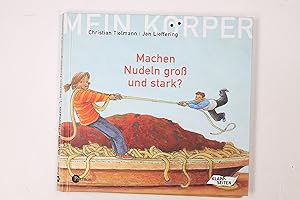 Bild des Verkufers fr MACHEN NUDELN GROSS UND STARK?. zum Verkauf von Butterfly Books GmbH & Co. KG