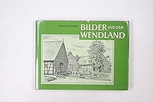 Imagen del vendedor de BILDER AUS DEM WENDLAND. a la venta por Butterfly Books GmbH & Co. KG