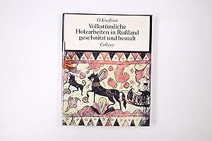 Seller image for VOLKSTMLICHE HOLZARBEITEN IN RUSSLAND. geschnitzt u. bemalt for sale by Butterfly Books GmbH & Co. KG