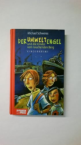 Bild des Verkufers fr DER UMWELTENGEL UND DIE KINDER VOM RAUCHENDEN BERG. Kinderkrimi zum Verkauf von Butterfly Books GmbH & Co. KG
