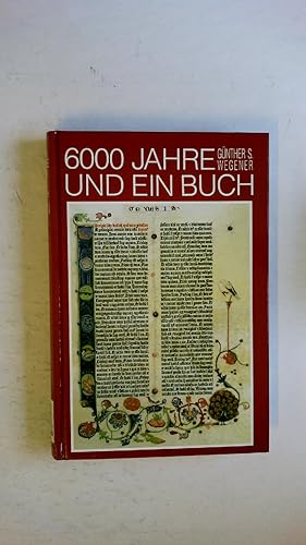 Bild des Verkufers fr 6000 JAHRE UND EIN BUCH. zum Verkauf von Butterfly Books GmbH & Co. KG