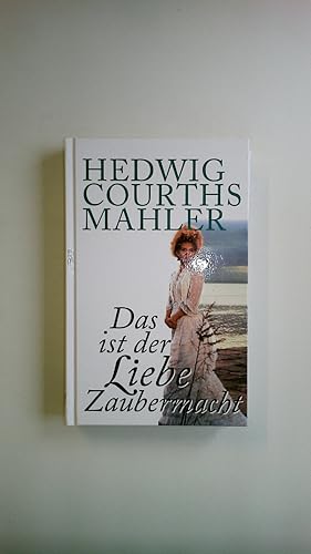 Seller image for DAS IST DER LIEBE ZAUBERMACHT. for sale by Butterfly Books GmbH & Co. KG
