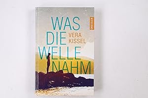 Bild des Verkufers fr WAS DIE WELLE NAHM. zum Verkauf von Butterfly Books GmbH & Co. KG