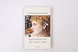 Bild des Verkufers fr FRHLINGSERWACHEN. Geschichten von der ersten Liebe zum Verkauf von Butterfly Books GmbH & Co. KG