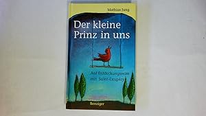 Bild des Verkufers fr DER KLEINE PRINZ IN UNS. auf Entdeckungsreise mit Saint-Exupry zum Verkauf von Butterfly Books GmbH & Co. KG