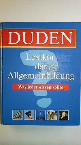Bild des Verkufers fr DUDEN, LEXIKON DER ALLGEMEINBILDUNG. was jeder wissen sollte zum Verkauf von Butterfly Books GmbH & Co. KG