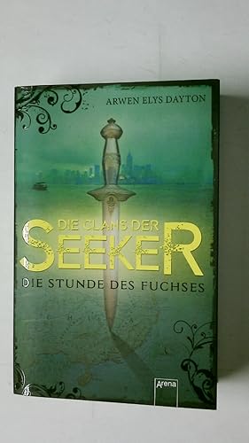 Immagine del venditore per DIE CLANS DER SEEKER - DIE STUNDE DES FUCHSES. venduto da Butterfly Books GmbH & Co. KG