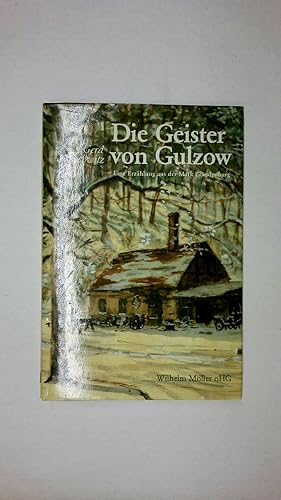 Bild des Verkufers fr DIE GEISTER VON GULZOW. e. Erzhlung aus d. Mark Brandenburg zum Verkauf von Butterfly Books GmbH & Co. KG