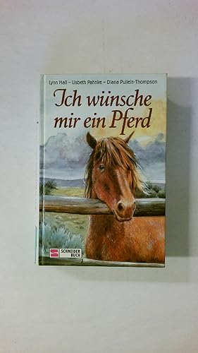 Bild des Verkufers fr ICH WNSCHE MIR EIN PFERD. drei Geschichten zum Verkauf von Butterfly Books GmbH & Co. KG