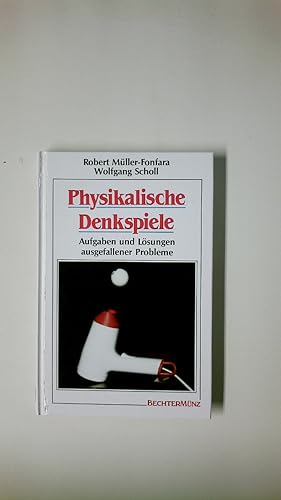 Seller image for PHYSIKALISCHE DENKSPIELE. Aufgaben und Lsungen ausgefallener Probleme for sale by Butterfly Books GmbH & Co. KG