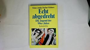 Bild des Verkufers fr ECHT ABGEDREHT. die Jugend der 90er Jahre zum Verkauf von Butterfly Books GmbH & Co. KG