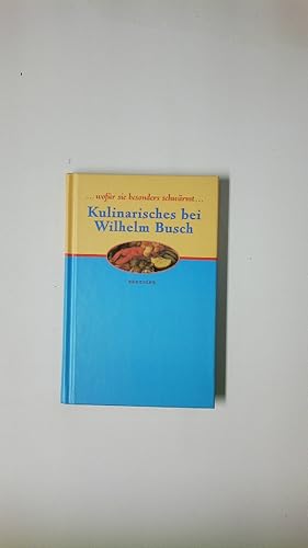 Bild des Verkufers fr WOFR SIE BESONDERS SCHWRMT. Kulinarisches bei Wilhelm Busch zum Verkauf von Butterfly Books GmbH & Co. KG