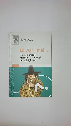 Bild des Verkufers fr ES WAR 1MAL . die verborgene mathematische Logik des Alltglichen zum Verkauf von Butterfly Books GmbH & Co. KG