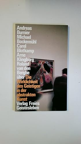 Bild des Verkufers fr DIE WIRKLICHKEIT DES GEISTIGEN IN DER ABSTRAKTEN KUNST. zum Verkauf von Butterfly Books GmbH & Co. KG