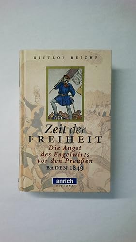 ZEIT DER FREIHEIT. die Angst des Engelwirts vor den Preußen ; Baden 1849