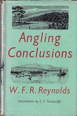 Bild des Verkufers fr ANGLING CONCLUSIONS. By W.F.R. Reynolds. Illustrated by C.F. Tunnicliffe. zum Verkauf von Coch-y-Bonddu Books Ltd