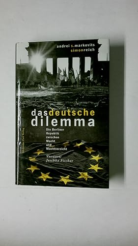 Bild des Verkufers fr DAS DEUTSCHE DILEMMA. die Berliner Republik zwischen Macht und Machtverzicht zum Verkauf von Butterfly Books GmbH & Co. KG