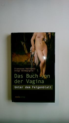 Imagen del vendedor de DAS BUCH VON DER VAGINA UNTER DEM FEIGENBLATT. a la venta por Butterfly Books GmbH & Co. KG