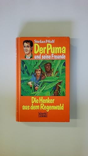 Seller image for DER PUMA UND SEINE FREUNDE. , Die Henker aus dem Regenwald for sale by Butterfly Books GmbH & Co. KG