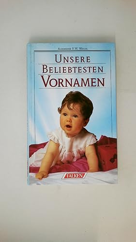 Bild des Verkufers fr UNSERE BELIEBTESTEN VORNAMEN. zum Verkauf von Butterfly Books GmbH & Co. KG