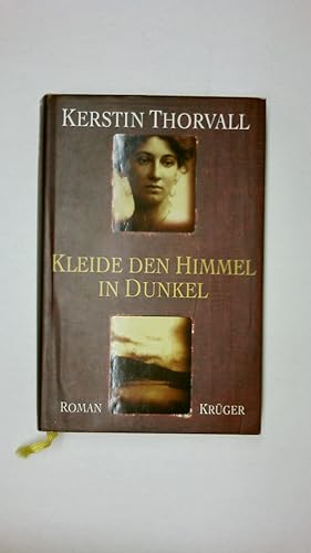 Bild des Verkufers fr KLEIDE DEN HIMMEL IN DUNKEL. Roman zum Verkauf von Butterfly Books GmbH & Co. KG