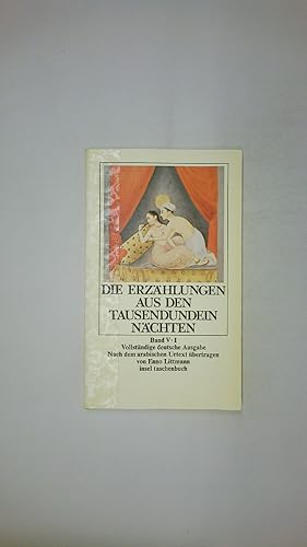 Bild des Verkufers fr DIE ERZHLUNGEN AUS DEN TAUSENDUNDEIN NCHTEN V 1. Nach dem arabischen Urtext bertragen von Enno Littmann zum Verkauf von Butterfly Books GmbH & Co. KG