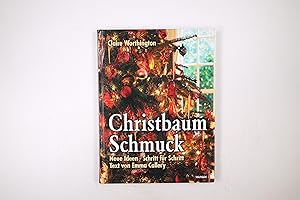 Bild des Verkufers fr CHRISTBAUM-SCHMUCK. neue Ideen ; Schritt fr Schritt zum Verkauf von Butterfly Books GmbH & Co. KG