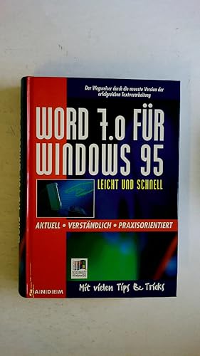 Seller image for WORD 7.0 FR WINDOWS 95. leicht und schnell ; der Wegweiser durch die neueste Version der erfolgreichen Textverarbeitung ; aktuell, verstndlich, praxisorientiert ; mit vielen Tips & Tricks for sale by Butterfly Books GmbH & Co. KG