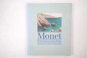 MONET. seine Reisen in den Süden