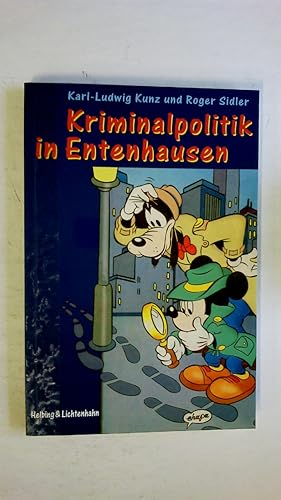 Seller image for KRIMINALPOLITIK IN ENTENHAUSEN. vom Umgang mit Kriminalitt bei Micky Maus & Co for sale by Butterfly Books GmbH & Co. KG