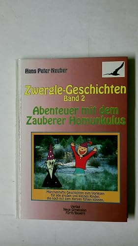 Bild des Verkufers fr ZWERGLE-GESCHICHTEN, BAND 2 ABENTEUER MIT DEM ZAUBERER HOMUNKULUS. zum Verkauf von Butterfly Books GmbH & Co. KG