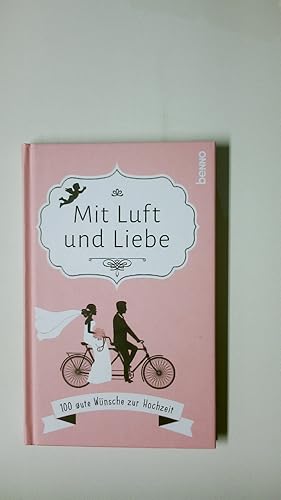 Bild des Verkufers fr GESCHENKBUCH MIT LUFT UND LIEBE. 100 gute Wnsche zur Hochzeit zum Verkauf von Butterfly Books GmbH & Co. KG