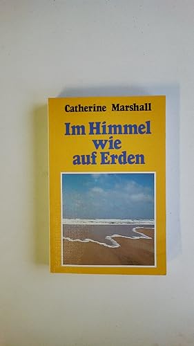 Seller image for IM HIMMEL WIE AUF ERDEN. for sale by Butterfly Books GmbH & Co. KG