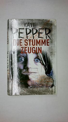 Bild des Verkufers fr DIE STUMME ZEUGIN. Thriller zum Verkauf von Butterfly Books GmbH & Co. KG