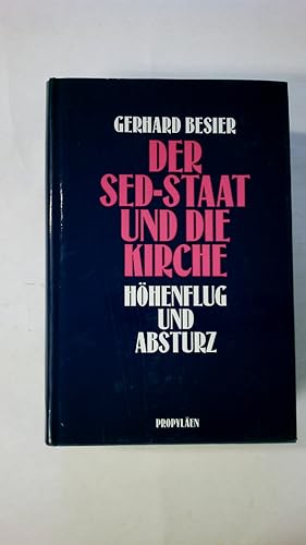 Bild des Verkufers fr DER SED-STAAT UND DIE KIRCHE 1983 - 1991. Hhenflug und Absturz zum Verkauf von Butterfly Books GmbH & Co. KG