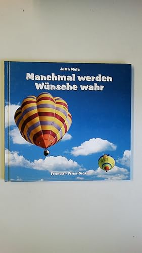 Bild des Verkufers fr MANCHMAL WERDEN WNSCHE WAHR. zum Verkauf von Butterfly Books GmbH & Co. KG