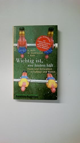 Seller image for WICHTIG IST, WER HINTEN HLT. Fouls und Schwalben in Fuball und Politik for sale by Butterfly Books GmbH & Co. KG