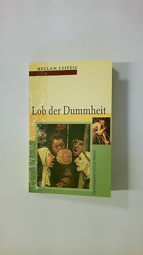 LOB DER DUMMHEIT.