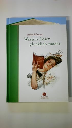 Bild des Verkufers fr WARUM LESEN GLCKLICH MACHT. zum Verkauf von Butterfly Books GmbH & Co. KG