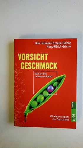 Seller image for VORSICHT GESCHMACK. was ist drin in Lebensmitteln ; mit einem Verbraucherlexikon der Zusatzstoffe for sale by Butterfly Books GmbH & Co. KG
