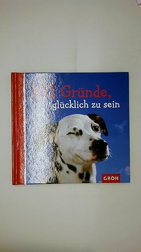 Bild des Verkufers fr 101 GRNDE, GLCKLICH ZU SEIN. zum Verkauf von Butterfly Books GmbH & Co. KG