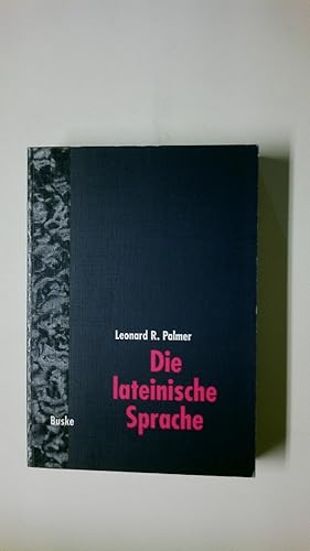 Bild des Verkufers fr DIE LATEINISCHE SPRACHE. GRUNDZGE DER SPRACHGESCHICHTE UND DER HISTORISCH-VERGLEICHENDEN GRAMMATIK. zum Verkauf von Butterfly Books GmbH & Co. KG