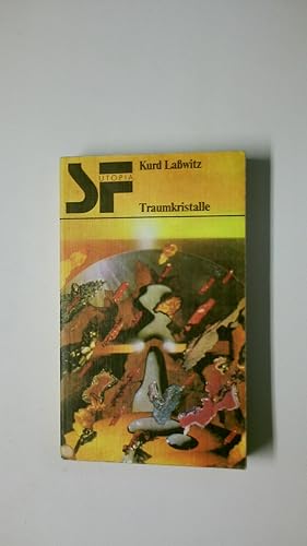 Seller image for TRAUMKRISTALLE. utop. Erzhlungen, Mrchen, Bekenntnisse for sale by Butterfly Books GmbH & Co. KG