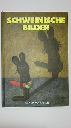 Bild des Verkufers fr SCHWEINISCHE BILDER. zum Verkauf von Butterfly Books GmbH & Co. KG