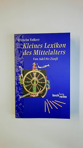 Bild des Verkufers fr KLEINES LEXIKON DES MITTELALTERS. Von Adel bis Zunft zum Verkauf von Butterfly Books GmbH & Co. KG