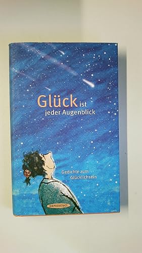 Bild des Verkufers fr GLCK IST JEDER AUGENBLICK. Gedichte zum Glcklichsein zum Verkauf von Butterfly Books GmbH & Co. KG