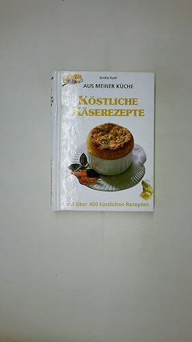 Image du vendeur pour KSTLICHE KSEREZEPTE AUS MEINER KCHE. mis en vente par Butterfly Books GmbH & Co. KG