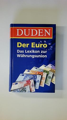 Bild des Verkufers fr DUDEN, DER EURO. das Lexikon zur Whrungsunion zum Verkauf von Butterfly Books GmbH & Co. KG
