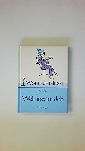 Seller image for WELLNESS IM JOB. for sale by Butterfly Books GmbH & Co. KG